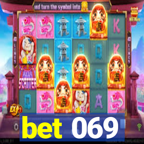 bet 069